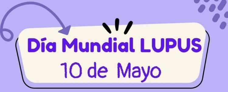 Dia Mundial del Lupus. Una enfermedad silenciosa que afecta al sistema inmune
