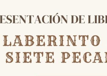 Hoy viernes 6 de junio, a las 20:00 horas, se presenta en Tomelloso “El laberinto de los siete pecados”
