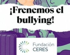 Fundación CERES ayuda a detectar, actuar y prevenir el Bullying y el Acoso Escolar