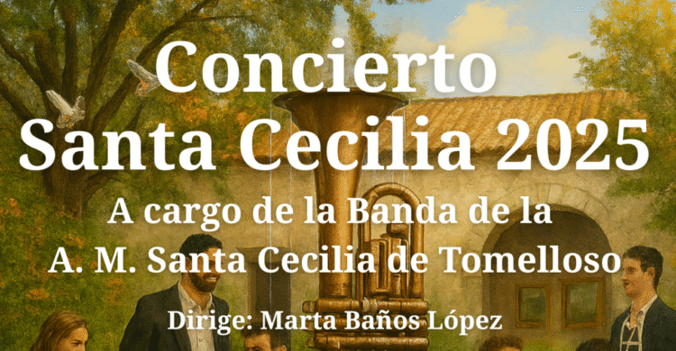 Concierto de Santa Cecilia 2025 de la Asociación Musical Santa Cecilia de Tomelloso este viernes 21 de noviembre