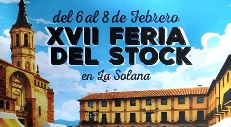 XVII Feria del Stock de La Solana, del 6 al 8 de febrero