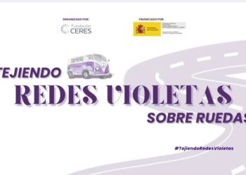 Fundación Ceres se pone en marcha de nuevo para seguir tejiendo REDES VIOLETAS por España