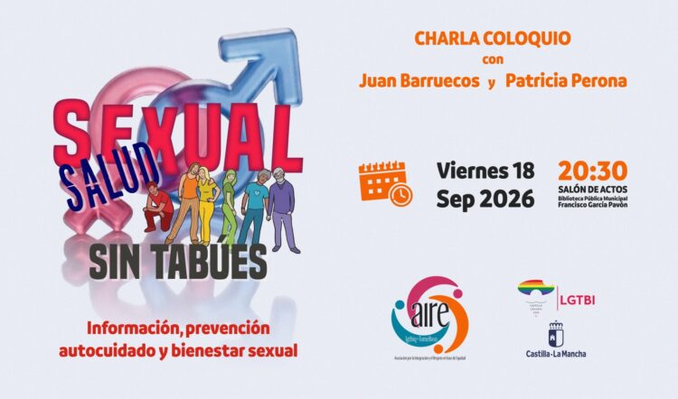 Salud Sexual sin Tabúes: la Casa de Cultura de Tomelloso acoge una jornada que nos ayudará a vivir el sexo de manera segura